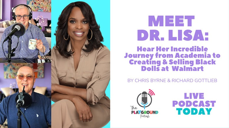 The Playground Podcast Interview with Dr. Lisa Williams (The Fresh Dolls) & Her Incredible Journey from Academia to Walmart