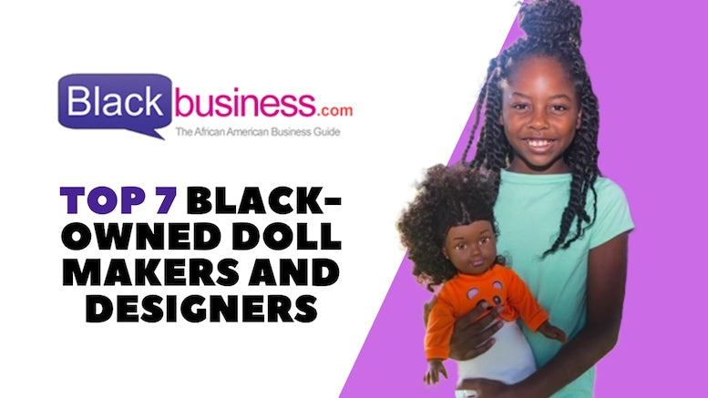 Featured on BlackBusiness.com As Top 7 Black-Owned Doll Makers and Designers